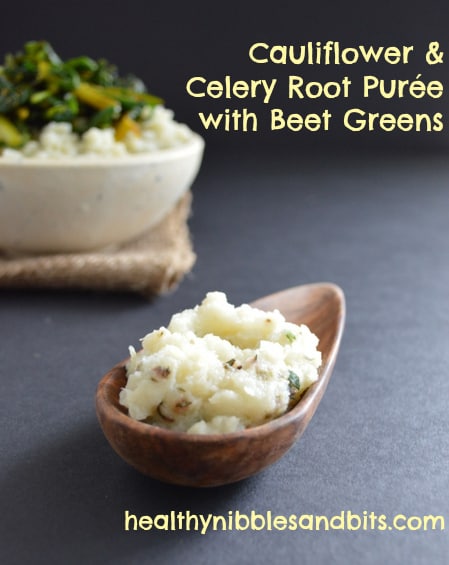 Cauliflower Celery Root Puree with Beet Greens | Healthy Nibbles and Bits