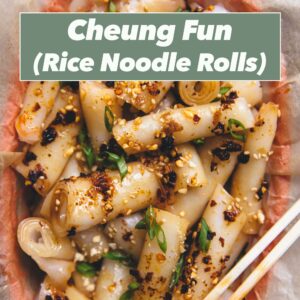 Cheung Fun Rice Noodle Rolls